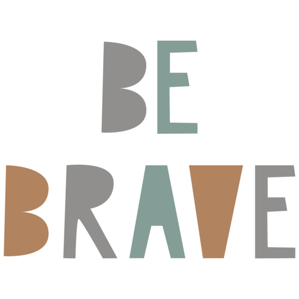 Bügelbild "Be Brave"