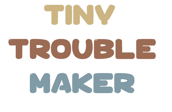 Bügelbild "Tiny Trouble Maker"