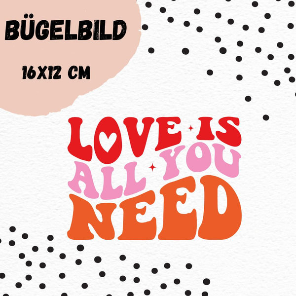 Bügelbild "Love is all you need"